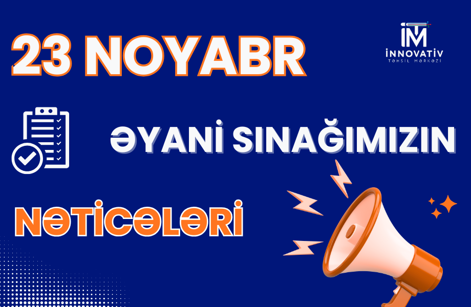 23 Noyabr Buraxılış sınaq imtahan NƏTİCƏLƏRİ.